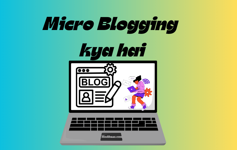 Micro Blogging kya hai