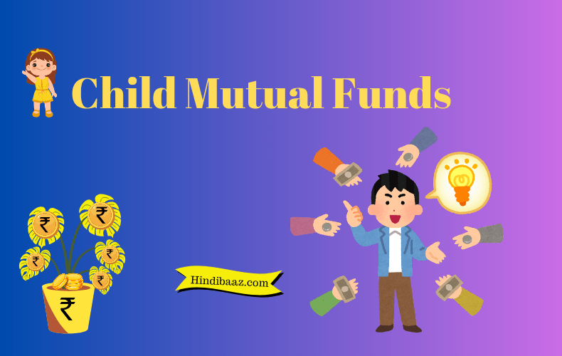 Child Mutual Fund